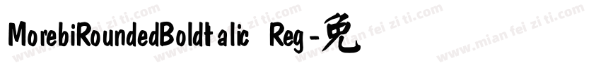 MorebiRoundedBoldltalic Reg字体转换